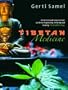 Tibetan Medicine: A Practical and Inspirational Guide to Diagnosing, Treating and Healing The Buddhist Way