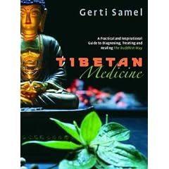Tibetan Medicine: A Practical and Inspiration Guide to Diagnosing, Treating and Healing the Buddhist Way