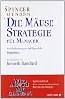 Die M�usestrategie f�r Manager: Ver�nderungen erfolgreich begegnen