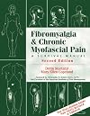 Fibromyalgia & Chronic Myofascial Pain Syndrome: A Survival Manual