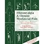 Fibromyalgia and Chronic Myofascial Pain: A Surviv&hellip by Mary Ellen Copeland