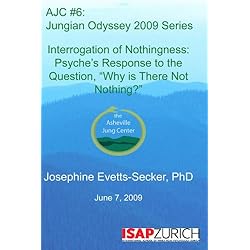 AJC 06: Interrogation of Nothingness: Psyche's Response to the Question, "Why is There Not Nothing?"