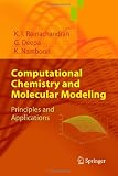 Computational Chemistry and Molecular Modeling: Principles and Applications