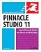 Pinnacle Studio 11 for Windows: Visual QuickStart Guide