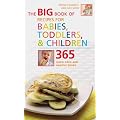 (The Big Book of Recipes for Babies, Toddlers & Children: 365 Quick, Easy, and Healthy Dishes) By Wardley, Bridget L. (Author) Paperback on 28-Jul-2006