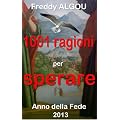 1001 ragioni per sperare (Anno della Fede)