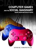 Computer games and the social imaginary