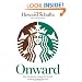 Onward: How Starbucks Fought for Its Life without Losing Its Soul