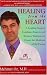 Healing from the Heart: A Leading Surgeon Combines Eastern and Western Traditions to Create the Medicine of the Future