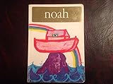 Noah : the story of the ark