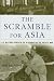 Search : The Scramble for Asia: U.S. Military Power in the Aftermath of the Pacific War (Total War: New Perspectives on World War II)