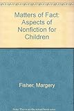 Matters of fact : aspects of non-fiction for children