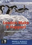 Leaders Make it Happen!: An Administrator?s Guide to Data Teams