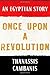 Once Upon A Revolution: An Egyptian Story