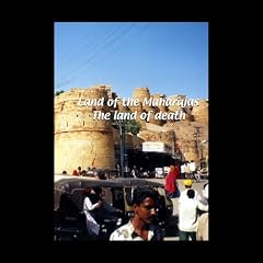 Land of the Maharajas Land of the Mahara...