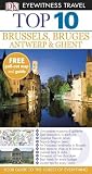 Dk Eyewitness Top 10 Travel Guide: Brussels, Bruges, Antwerp