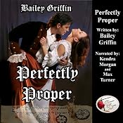 Perfectly Proper | [Bailey Griffin]
