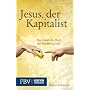 Jesus, der Kapitalist: Das christliche Herz der Ma&hellip von Robert Gr�zinger
