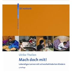 Mach doch mit! Lebendiges Lernen mit schwerbehinderten Kindern