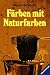F�rben mit Naturfarben (5. ill