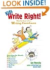 Kids Write Right!: What You Need to Be a Writing Powerhouse