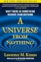 A Universe from Nothing: Why There Is Something Rather than Nothing