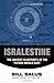Isralestine: The Ancient Blueprints of the Future Middle East