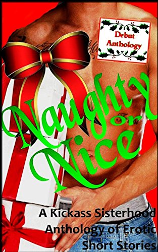 Naughty or Nice: An Anthology of Erotic Short Stories