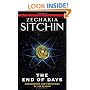 The End of Days: Armageddon and Prophecies of the Return (The Earth Chronicles)