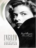 Ingrid: Ingrid Bergman, A Personal Biography (Thorndike Press Large Print Biography Series)