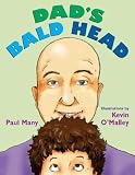 Dad's Bald Head Paul Many