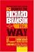 The Unauthorized Guide to Doing Business the Richard Branson Way: 10 Secrets of the World's Greatest Brand Builder