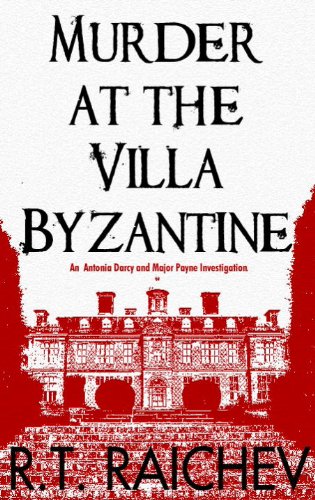 Murder at the Villa Byzantine: An Antonia Darcy and Major Payne Investigation
