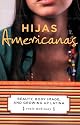 Hijas Americanas: Beauty, Body Image, and Growing Up Latina