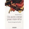 Un autre corps pour mon �me : Souvenirs de voyage dans l'au-del�