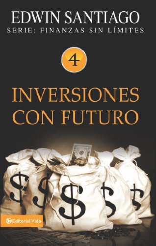 Inversiones con futuro (Finanzas sin límite) (Spanish Edition)