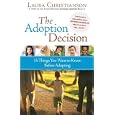 The Adoption Decision: 15 Things You Want to Know Before Adopting