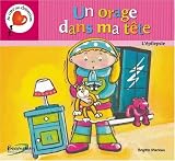 Un orage dans la t�te : L'�pilepsie