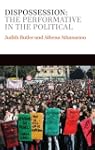 Dispossession: The Performative in th...