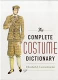 The Complete Costume Dictionary