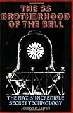 The SS Brotherhood of the Bell: Nasa's Nazis, JFK, And Majic-12