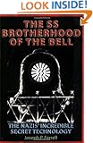 The SS Brotherhood of the Bell: Nasa's Nazis, JFK, And Majic-12