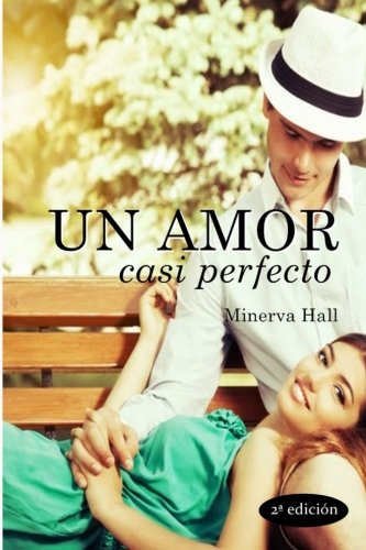 Un amor casi perfecto (Nuevas oportunidades) (Volume 2) (Spanish Edition)