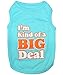 Parisian Pet I'm Kind of a Big Deal T-Shirt, Small