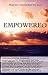 Wake Up...Live the Life You Love: Empowered