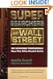 Super Searchers on Wall Street: Top Investment Professionals Share Their Online Research Secrets (Super Searchers, V. 3)