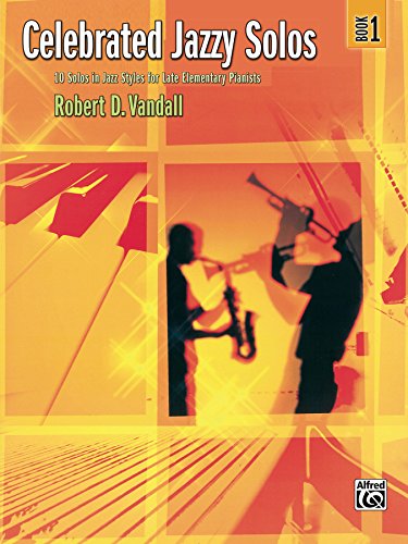 Celebrated Jazzy Solos, Book 1: 10 Solos in Jazz Styles for Late Elementary Pianists