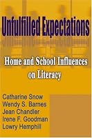 Unfulfilled Expectations: Home and School Influences on Literacy