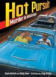 Hot Pursuit: Murder in Mississippi (Kar-Ben for Older Readers) Hot Pursuit: Murder in Mississippi (Kar-Ben for Older Readers)
