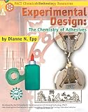 Experimental Design: The Chemistry of Adhesives (PACT Chemical technology resource series)